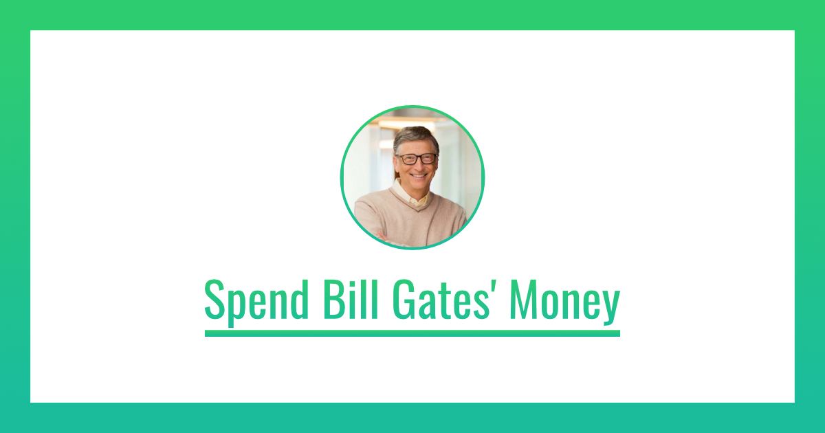 spend bill gates money
